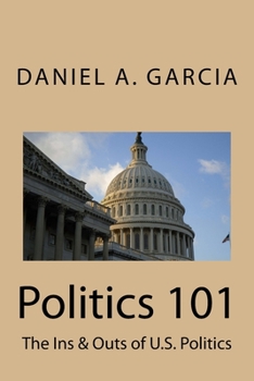 Paperback Politics 101: The Ins & Outs of U.S. Politics Book