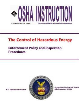 Paperback The Control of Hazardous Energy - Enforcement Policy and Inspection Procedures Book