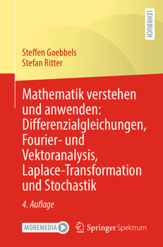 Paperback Mathematik Verstehen Und Anwenden: Differenzialgleichungen, Fourier- Und Vektoranalysis, Laplace-Transformation Und Stochastik [German] Book