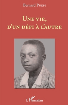 Paperback Une vie, d'un défi à l'autre [French] Book