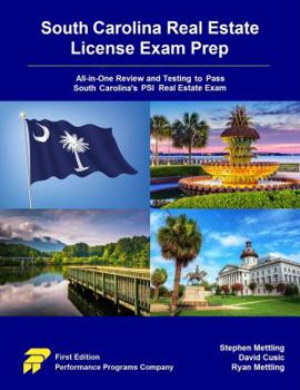 South Carolina Real Estate License Exam Prep: All-in-One Review and Testing to Pass South Carolina's PSI Real Estate Exam