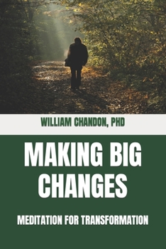 Paperback Making Big Changes: Meditation for Transformation Book