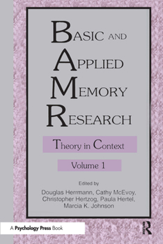 Paperback Basic and Applied Memory Research: Volume 1: Theory in Context; Volume 2: Practical Applications Book