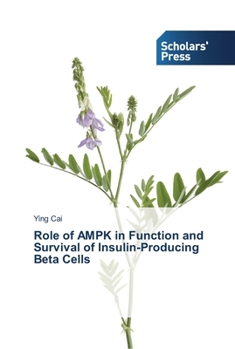 Paperback Role of AMPK in Function and Survival of Insulin-Producing Beta Cells Book