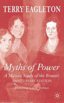 Hardcover Myths of Power: A Marxist Study of the Brontës Book