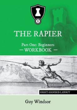 Paperback The Rapier Part One Beginners Workbook: Right Handed Layout Book