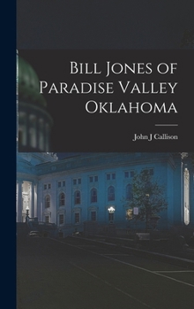 Hardcover Bill Jones of Paradise Valley Oklahoma Book
