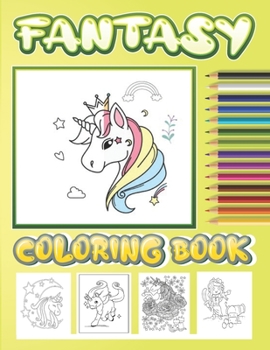 Paperback Fantasy coloring book: The Ultimate Colouring Book for Boys & Girls Book
