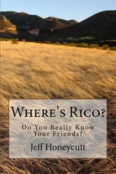 Paperback Where's Rico? A Revised Edition: Do You Really Know Your Friends? Book