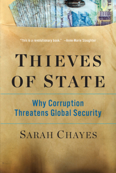 Hardcover Thieves of State: Why Corruption Threatens Global Security Book