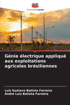 Paperback Génie électrique appliqué aux exploitations agricoles brésiliennes [French] Book