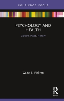 Hardcover Psychology and Health: Culture, Place, History Book