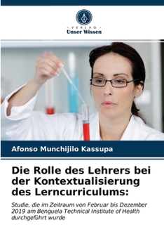 Paperback Die Rolle des Lehrers bei der Kontextualisierung des Lerncurriculums [German] Book