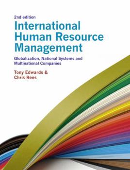 International Human Resource Management: Globalization, National Systems & Multinational Companies