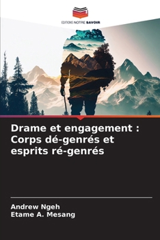 Paperback Drame et engagement: Corps dé-genrés et esprits ré-genrés [French] Book