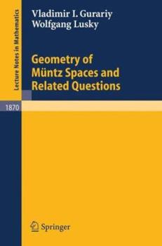 Paperback Geometry of Müntz Spaces and Related Questions Book