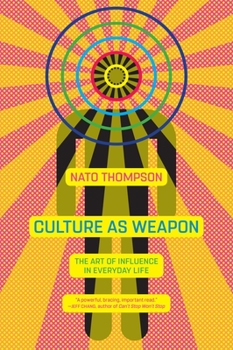 Paperback Culture as Weapon: The Art of Influence in Everyday Life Book