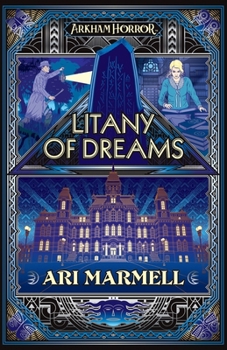 Litany of Dreams: An Arkham Horror Novel