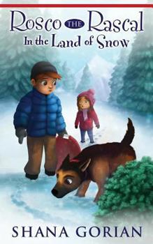 Rosco the Rascal In the Land of Snow - Book  of the Rosco the Rascal