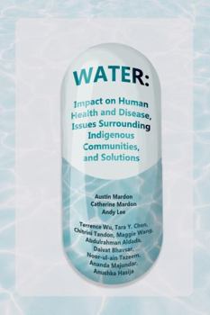 Paperback Water: Impact on Human Health and Disease, Issues Surrounding Indigenous Communities, and Solutions Book