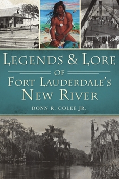 Paperback Legends & Lore of Fort Lauderdale's New River Book