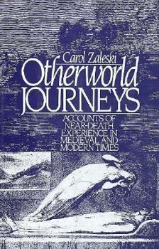 Hardcover Otherworld Journeys: Accounts of Near-Death Experience in Medieval and Modern Times Book