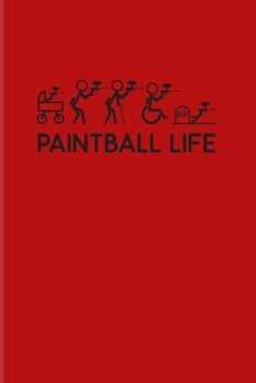 Paintball Life: Funny Paintballing 2020 Planner | Weekly & Monthly Pocket Calendar | 6x9 Softcover Organizer | For Games & Softgun Fans