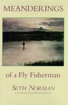 Hardcover Meanderings of a Fly Fisherman Book