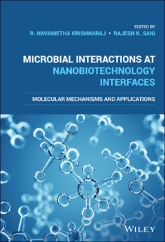 Hardcover Microbial Interactions at Nanobiotechnology Interfaces: Molecular Mechanisms and Applications Book