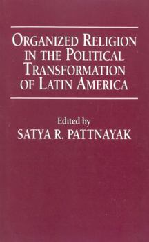 Paperback Organized Religion in the Political Transformation of Latin America Book