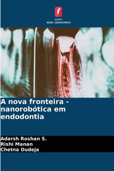 Paperback A nova fronteira - nanorobótica em endodontia [Portuguese] Book