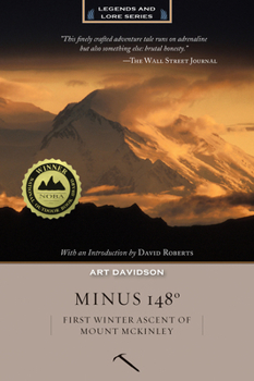 Paperback Minus 148 Degrees, Anniversary Edition: First Winter Ascent of Mount McKinley, Anniversary Edition Book