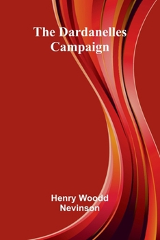 Paperback The Dardanelles Campaign Book
