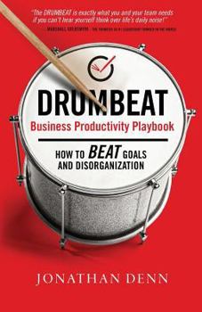 Paperback Drumbeat Business Productivity Playbook: How to Beat Goals and Disorganization Book