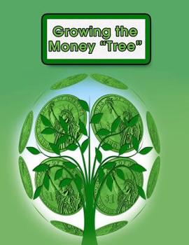 Paperback Growing the Money Tree: Getting Out of Debt and Controlling Your Money Book