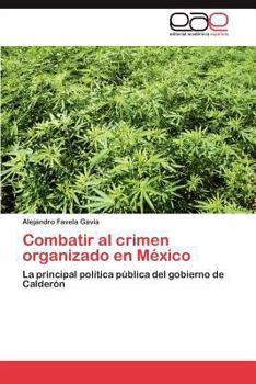 Paperback Combatir Al Crimen Organizado En Mexico [Spanish] Book