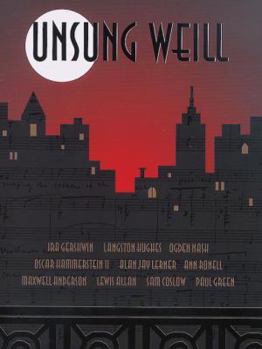 Unsung Weill (The Music of Kurt Weill)