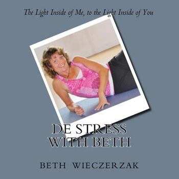 Paperback De Stress with Beth Book