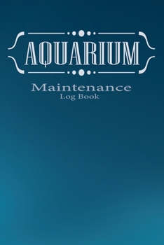 Paperback Aquarium maintenance log book: Marine Saltwater Tank, daily maintenance Journal For Beginner Book