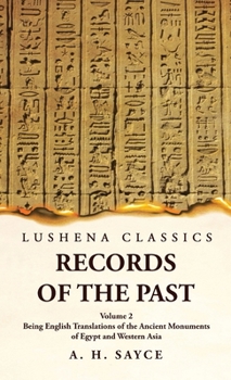 Hardcover Records of the Past Being English Translations of the Ancient Monuments of Egypt and Western Asia Volume 2 Book