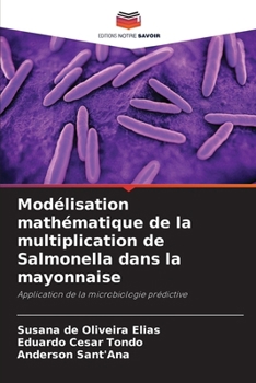 Paperback Modélisation mathématique de la multiplication de Salmonella dans la mayonnaise [French] Book