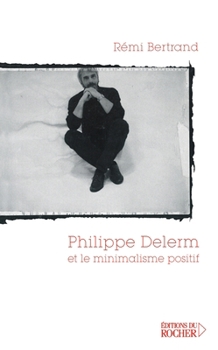 Paperback Philippe Delerm et le minimalisme positif [French] Book