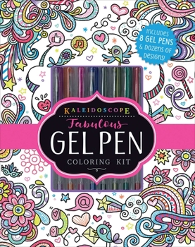 Paperback Kaleidoscope: Fabulous Gel Pen Coloring Kit [With Pens/Pencils] Book