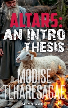 An Introductory Thesis (Introduction to Altars)