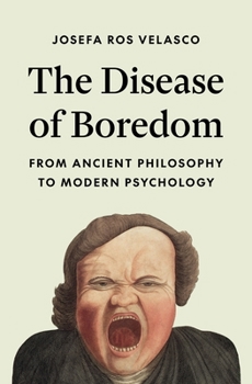 Hardcover The Disease of Boredom: From Ancient Philosophy to Modern Psychology Book
