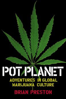Paperback Pot Planet: Adventures in Global Marijuana Culture Book