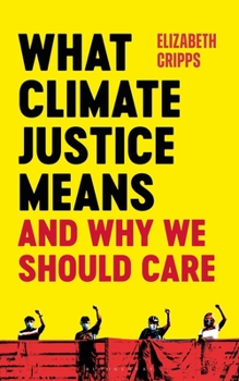 Paperback What Climate Justice Means and Why We Should Care Book