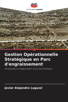 Paperback Gestion Opérationnelle Stratégique en Parc d'engraissement [French] Book