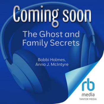 The Ghost and Family Secrets