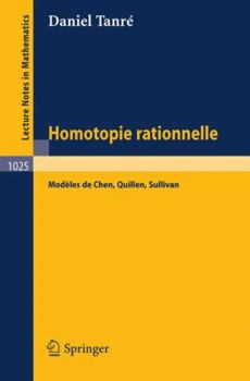 Paperback Homotopie Rationelle: Modeles de Chen, Quillen, Sullivan [French] Book